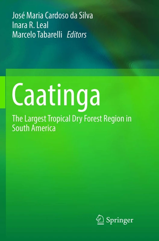 Caatinga: The Largest Tropical Dry Forest Region in South America