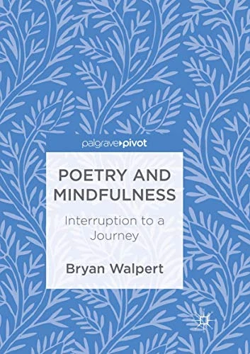 Poetry and Mindfulness: Interruption to a Journey