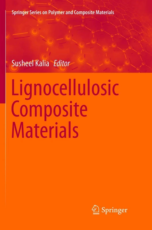 Lignocellulosic Composite Materials (Springer Series on Polymer and Composite Materials)