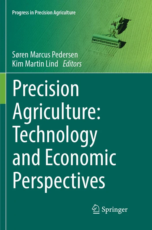 Precision Agriculture: Technology and Economic Perspectives (Progress in Precision Agriculture)