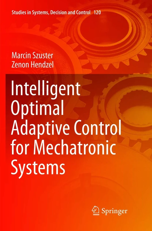 Springer Intelligent Optimal Adaptive Control for Mechatronics
