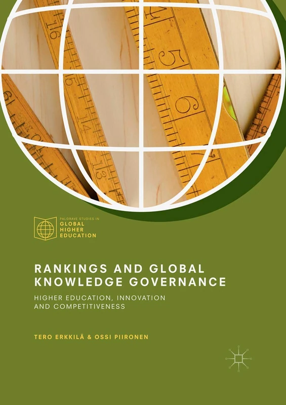 Rankings and Global Knowledge Governance: Higher Education, Innovation and Competitiveness (Palgrave Studies in Global Higher Education)