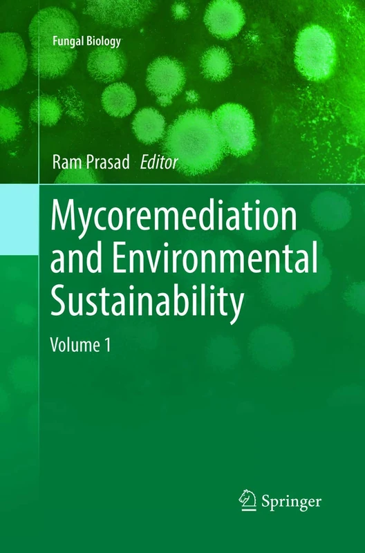 Springer Mycoremediation and Environmental Sustainability Vol 1