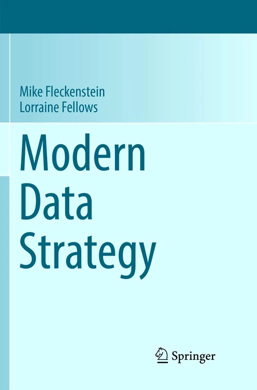 Modern Data Strategy: 70 (Advances in Information Security)