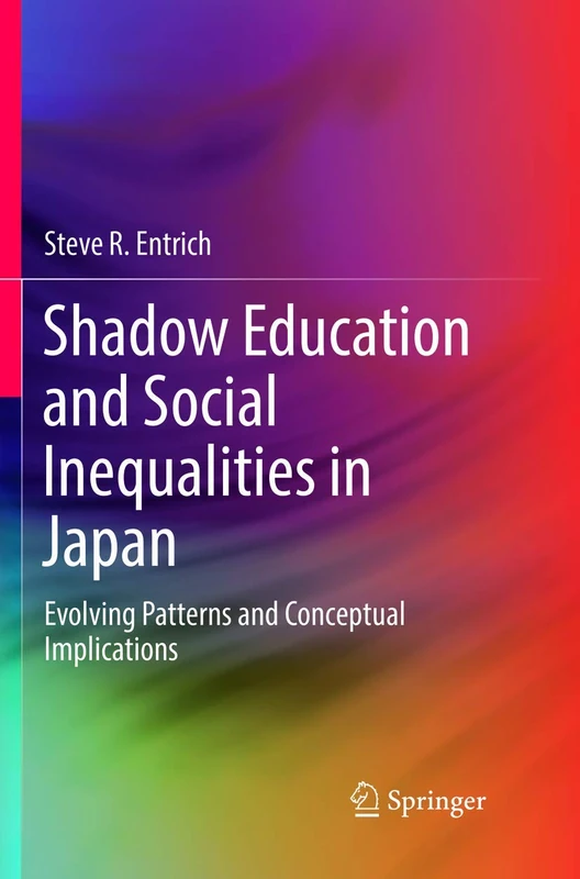 Shadow Education and Social Inequalities in Japan: Evolving Patterns and Conceptual Implications
