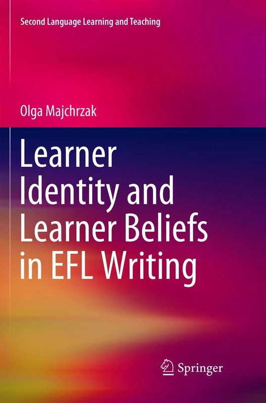 Learner Identity and Learner Beliefs in EFL Writing (Second Language Learning and Teaching)