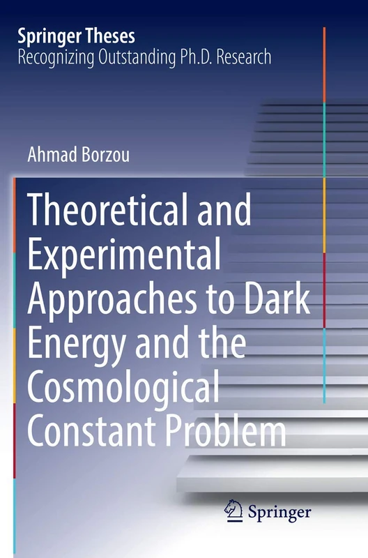 Theoretical and Experimental Approaches to Dark Energy and the Cosmological Constant Problem (Springer Theses)