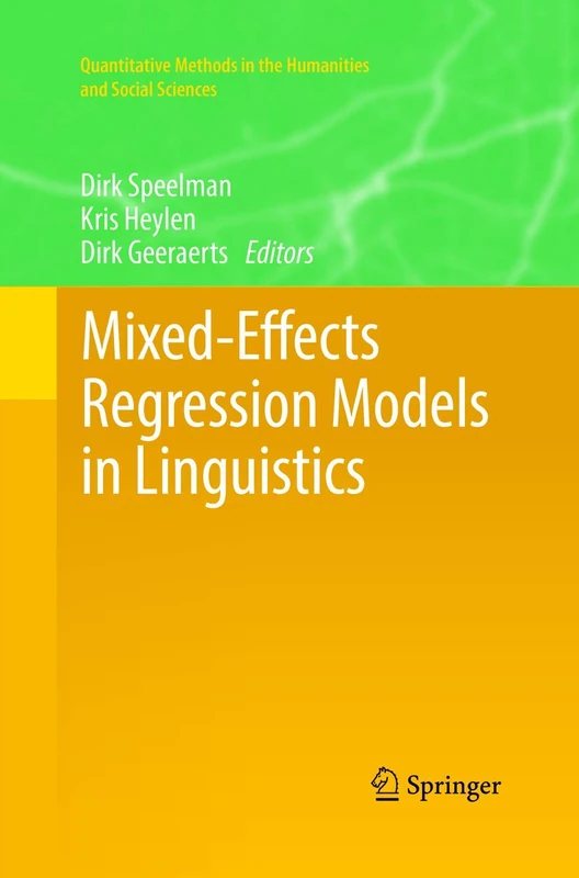 Mixed-Effects Regression Models in Linguistics (Quantitative Methods in the Humanities and Social Sciences)