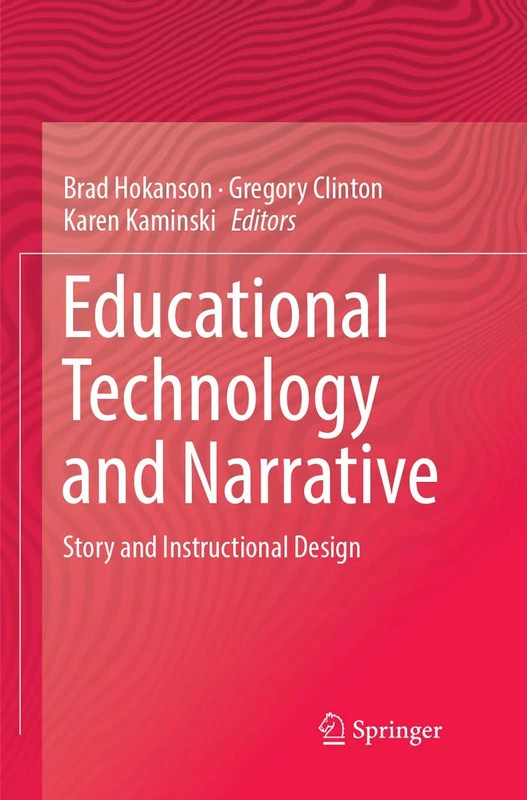 Educational Technology and Narrative: Story and Instructional Design