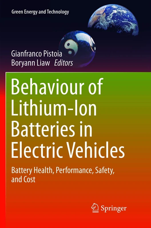 Behaviour of Lithium-Ion Batteries in Electric Vehicles: Battery Health, Performance, Safety, and Cost (Green Energy and Technology)