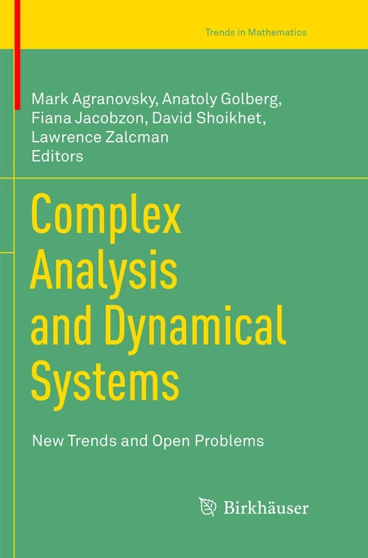 Complex Analysis and Dynamical Systems: New Trends and Open Problems (Trends in Mathematics)