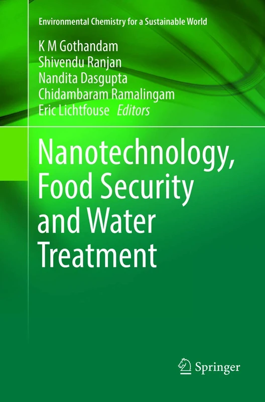 Nanotechnology, Food Security and Water Treatment: 11 (Environmental Chemistry for a Sustainable World, 11)
