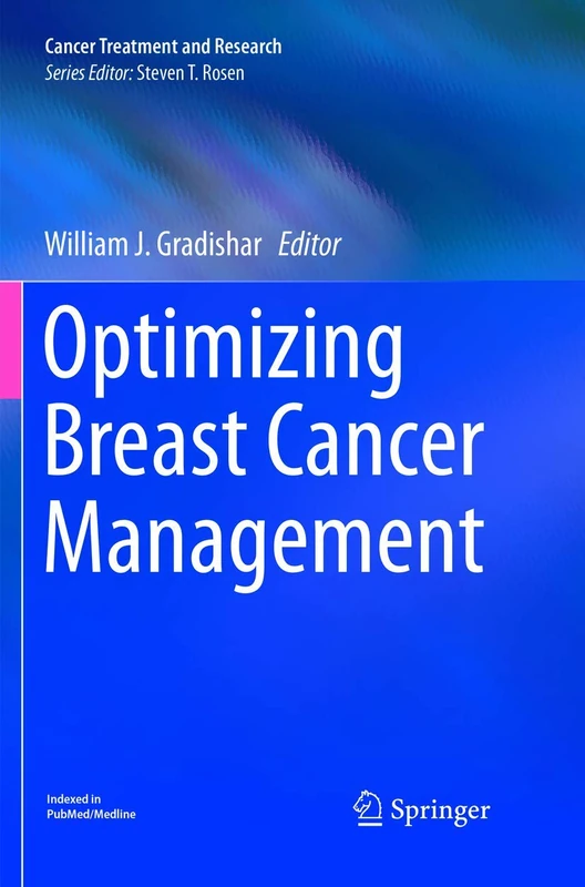 Optimizing Breast Cancer Management: 173 (Cancer Treatment and Research, 173)