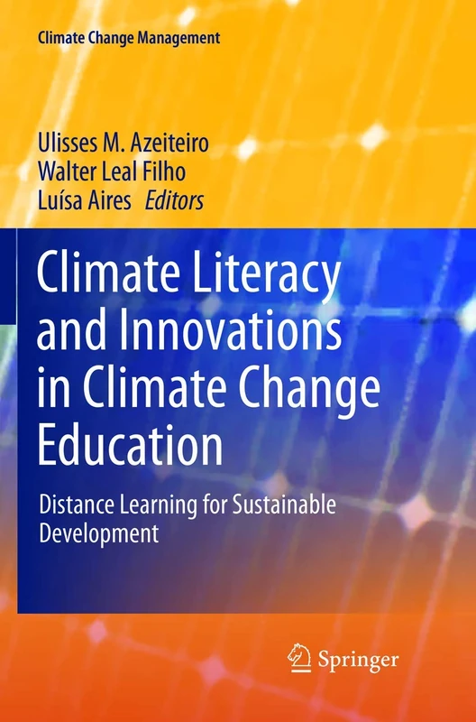 Climate Literacy and Innovations in Climate Change Education: Distance Learning for Sustainable Development (Climate Change Management)