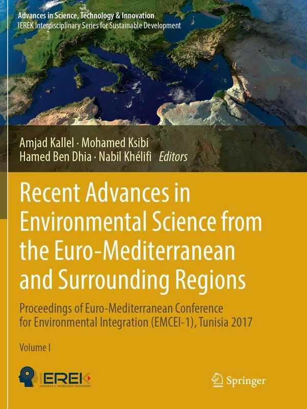 Recent Advances in Environmental Science from the Euro-Mediterranean and Surrounding Regions: Proceedings of Euro-Mediterranean Conference for ... in Science, Technology & Innovation)