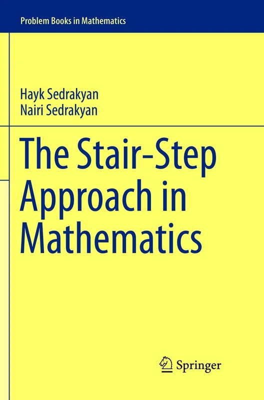 The Stair-Step Approach in Mathematics (Problem Books in Mathematics)