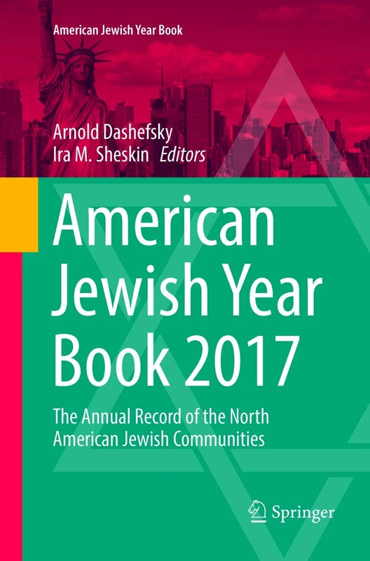 American Jewish Year Book 2017: The Annual Record of the North American Jewish Communities: 117