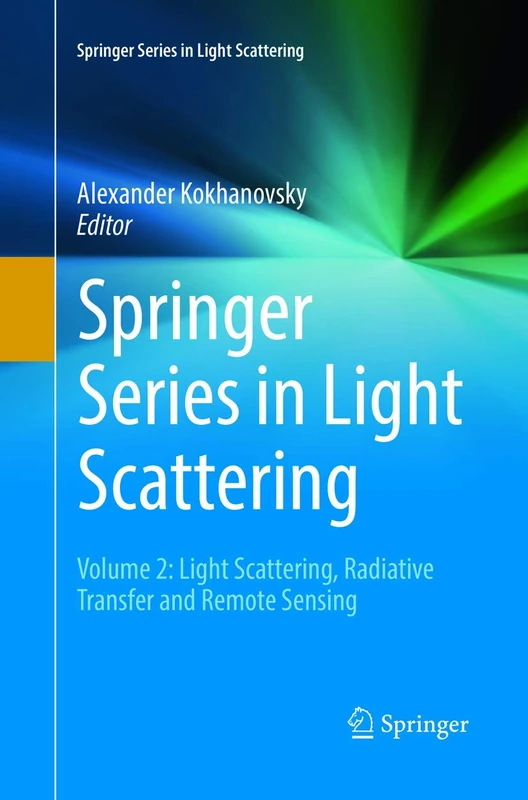 Springer Series in Light Scattering: Volume 2: Light Scattering, Radiative Transfer and Remote Sensing