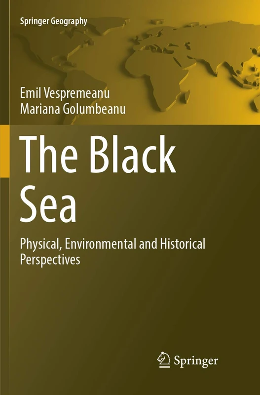 The Black Sea: Physical, Environmental and Historical Perspectives (Springer Geography)
