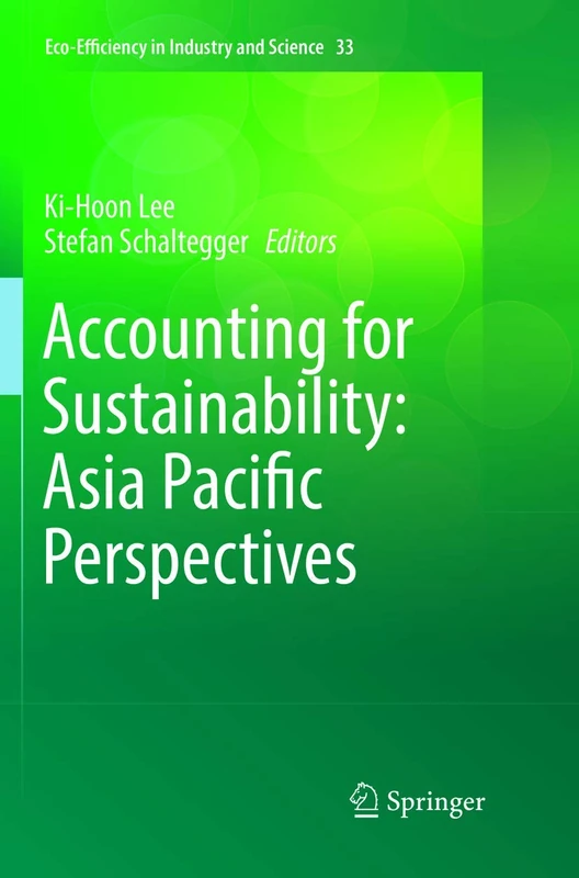 Accounting for Sustainability: Asia Pacific Perspectives: 33 (Eco-Efficiency in Industry and Science, 33)