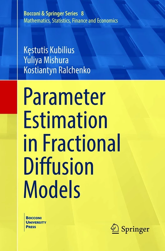 Parameter Estimation in Fractional Diffusion Models: 8 (Bocconi & Springer Series, 8)