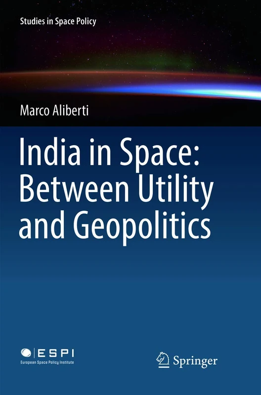 Springer - India in Space: Between Utility and Geopolitics 14
