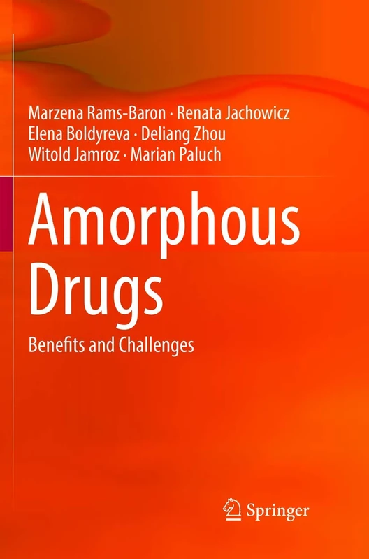 Amorphous Drugs: Benefits and Challenges