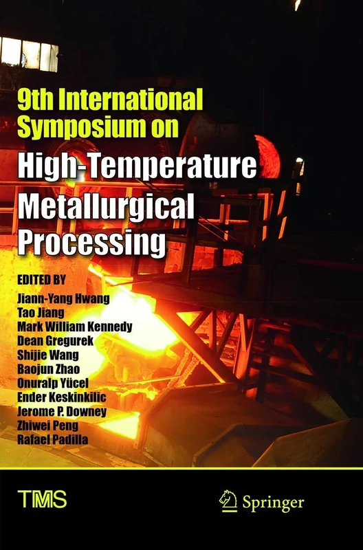 9th International Symposium on High-Temperature Metallurgical Processing (The Minerals, Metals & Materials Series)