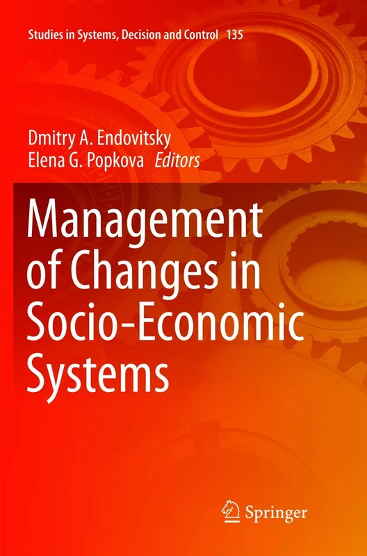 Management of Changes in Socio-Economic Systems: 135 (Studies in Systems, Decision and Control, 135)