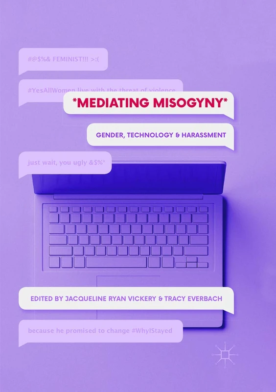 Springer Mediating Misogyny - Gender, Technology, and Harassment