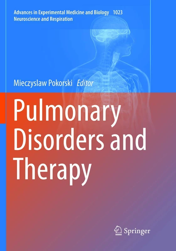 Pulmonary Disorders and Therapy: 1023 (Advances in Experimental Medicine and Biology, 1023)