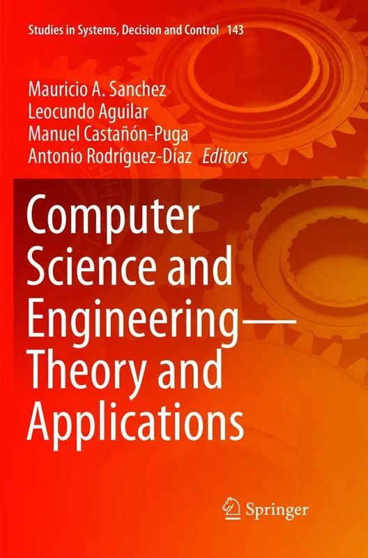 Computer Science and Engineering―Theory and Applications: 143 (Studies in Systems, Decision and Control, 143)