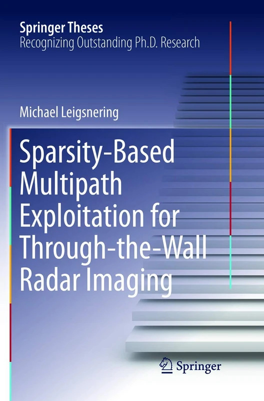 Sparsity-Based Multipath Exploitation for Through-the-Wall Radar Imaging (Springer Theses)