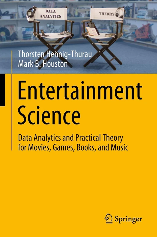 Entertainment Science: Data Analytics and Practical Theory for Movies, Games, Books, and Music - Image 1