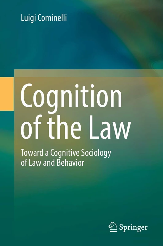 Cognition of the Law: Toward a Cognitive Sociology of Law and Behavior