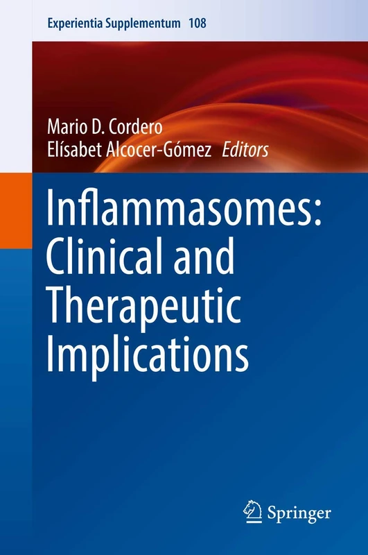 Inflammasomes: Clinical and Therapeutic Implications: 108 (Experientia Supplementum, 108)