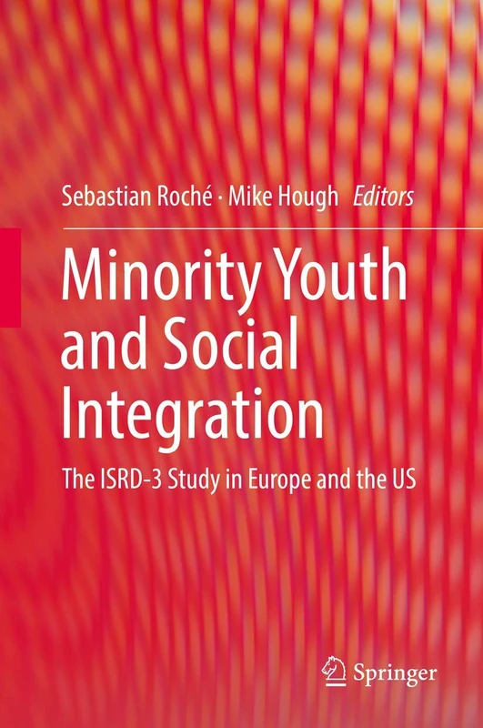 Minority Youth and Social Integration: The ISRD-3 Study in Europe and the US