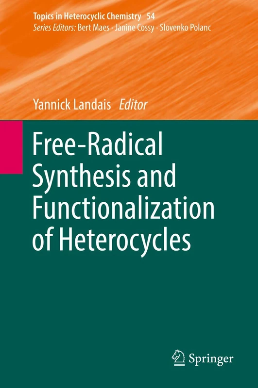 Springer - Free-Radical Synthesis of Heterocycles, Vol 54