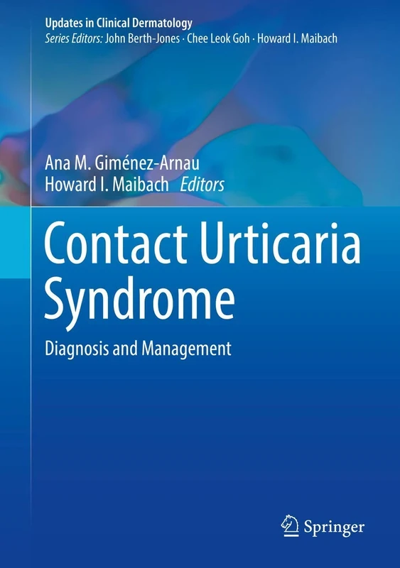 Contact Urticaria Syndrome: Diagnosis and Management (Updates in Clinical Dermatology)