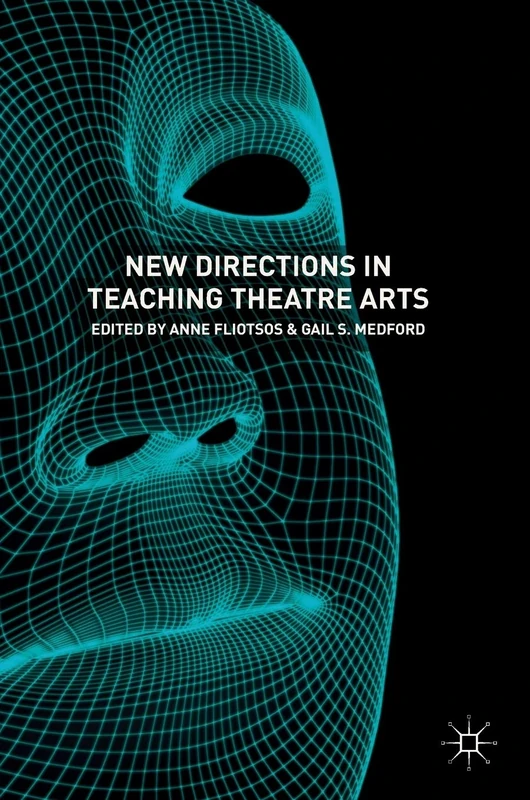 New Directions in Teaching Theatre Arts