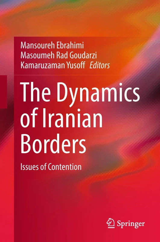 The Dynamics of Iranian Borders: Issues of Contention
