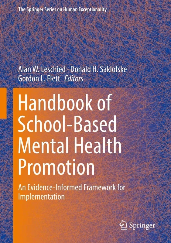 Handbook of School-Based Mental Health Promotion: An Evidence-Informed Framework for Implementation (The Springer Series on Human Exceptionality)