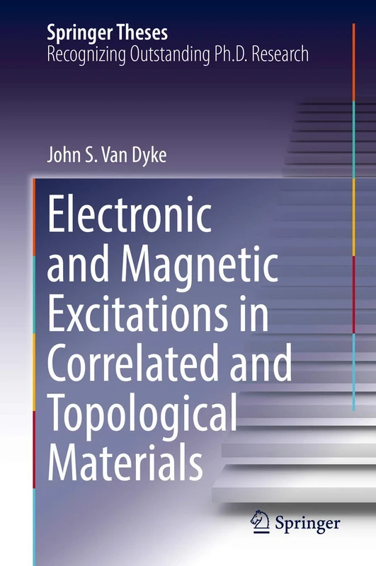 Electronic and Magnetic Excitations in Correlated and Topological Materials (Springer Theses)