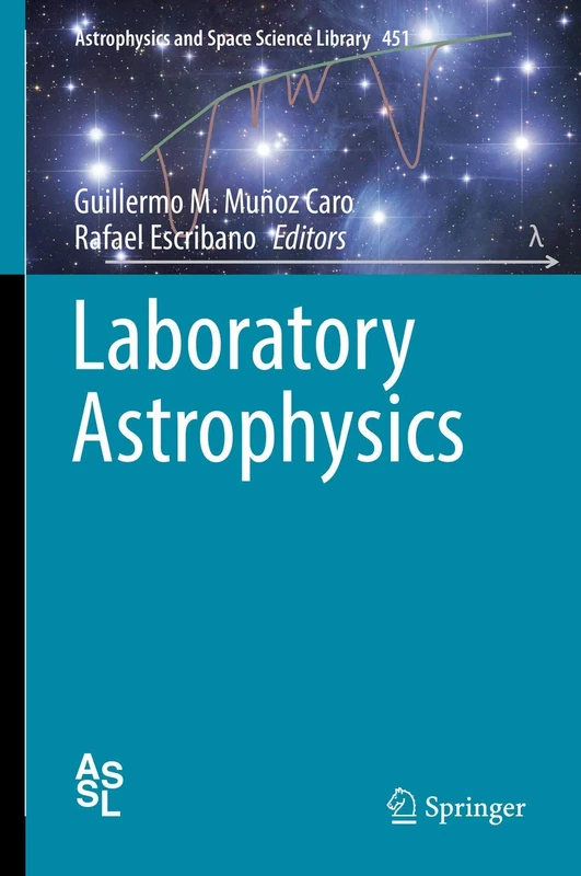 Laboratory Astrophysics: 451 (Astrophysics and Space Science Library, 451)