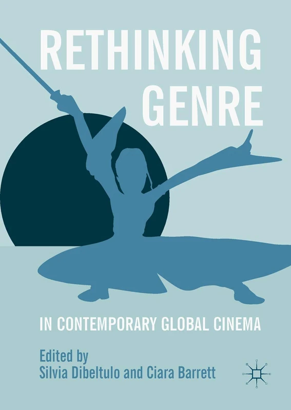 Rethinking Genre in Contemporary Global Cinema - Image 1