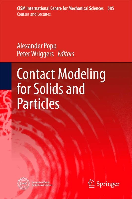 Contact Modeling for Solids and Particles: 585 (CISM International Centre for Mechanical Sciences, 585)