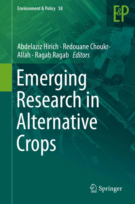 Emerging Research in Alternative Crops: 58 (Environment & Policy, 58)