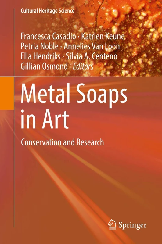 Metal Soaps in Art: Conservation and Research (Cultural Heritage Science) - Image 1