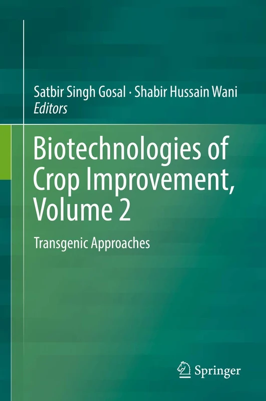 Biotechnologies of Crop Improvement, Volume 2: Transgenic Approaches