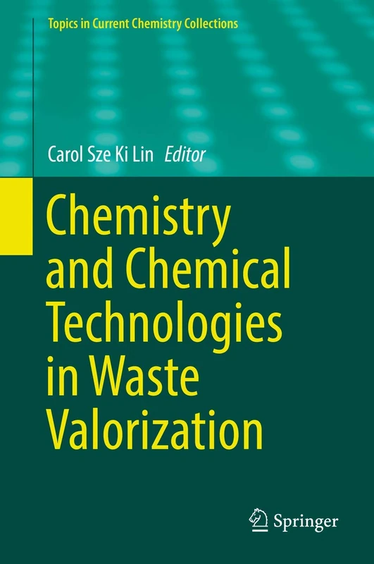 Springer Chemistry and Chemical Technologies in Waste Valorization